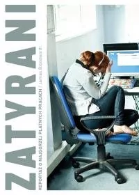 Zatyrani Reportaż O Najgorzej Płatnych Pracach James Bloodworth - Publicystyka - miniaturka - grafika 1