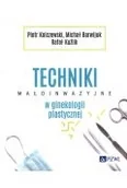 Książki medyczne - Techniki małoinwazyjne w ginekologii plastycznej - miniaturka - grafika 1