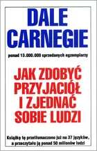 JAK ZDOBYĆ PRZYJACIÓŁ I ZJEDNAĆ SOBIE LUDZI Dale Carnegie - Psychologia - miniaturka - grafika 2
