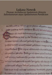 Thomae Archidiaconi Spalatensis Historia Salonitanorum atque Spalatinorum Pontificium - Historia świata - miniaturka - grafika 1