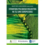 Ekonomia - Poczta Walenty, (red.) Janusz Rowiński Struktura polskiego rolnictwa na tle UE - miniaturka - grafika 1