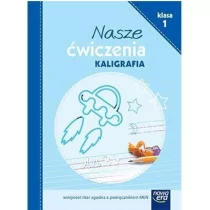 zbiorowa Praca Nasze ćwiczenia. Zeszyt do kaligrafii Kl.1 NE - mamy na stanie, wyślemy natychmiast - Podręczniki dla szkół podstawowych - miniaturka - grafika 1
