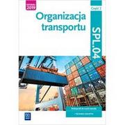 Podręczniki dla szkół zawodowych - Organizacja transportu. Kwalifikacja SPL.04. Część 2 - miniaturka - grafika 1