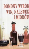 Napoje - Domowy wyrób win, nalewek i miodów - miniaturka - grafika 1