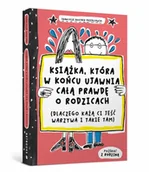 Powieści i opowiadania - Książka, która w końcu ujawnia całą prawdę o rodzicach dlaczego każą ci jeść warzywa i takie tam - Francoize Boucher - książka - miniaturka - grafika 1
