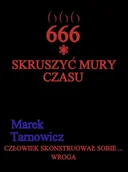 Fantasy - 666 Skruszyć mury czasu Marek Tarnowicz - miniaturka - grafika 1