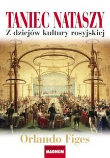 Taniec Nataszy. Z dziejów Kultury Rosyjskiej - Historia świata - miniaturka - grafika 1