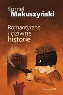 Klasyka - Romantyczne i dziwne historie - Kornel Makuszyński - książka - miniaturka - grafika 1