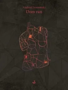 Dom ran - Andrzej Sosnowski - Poezja - miniaturka - grafika 1