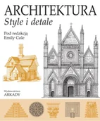 Książki o architekturze - Architektura. Style i detale - Emily Cole - miniaturka - grafika 1