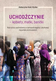 Elipsa Dom Wydawniczy Uchodźczynie - kobiety, matki, banitki Katarzyna Kość-Ryżko - Felietony i reportaże - miniaturka - grafika 1