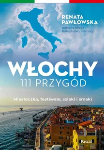Włochy. 111 przygód - E-booki - przewodniki - miniaturka - grafika 1