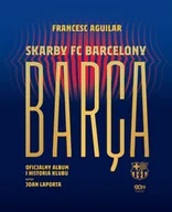 Poradniki hobbystyczne - Barca. Skarby FC Barcelony. Oficjalny album i historia klubu - miniaturka - grafika 1