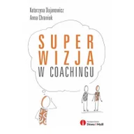 Biznes - Słowa i Myśli Superwizja w coachingu - Dujanowicz Katarzyna, Chraniuk Anna - miniaturka - grafika 1