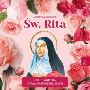 Św. Rita. Orędowniczka spraw najtrudniejszych - Audiobooki - literatura popularnonaukowa - miniaturka - grafika 1