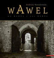 Albumy krajoznawcze - Wawel nasz Wawel mój Our Wawel My Wawel - Andrzej Nowakowski - książka - miniaturka - grafika 1