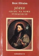 Biografie i autobiografie - Józef ojciec na nowe tysiąclecie - miniaturka - grafika 1