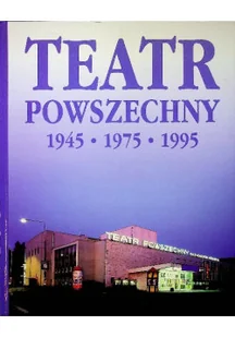 Teatr Powszechny 1945 1975 1995 - Książki o kulturze i sztuce - miniaturka - grafika 1