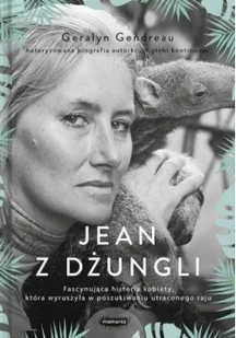 Jean Z Dżungli Geralyn Gendreau - Biografie i autobiografie - miniaturka - grafika 2