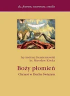 Religia i religioznawstwo - Boży płomień. Chrzest w Duchu Świętym - miniaturka - grafika 1