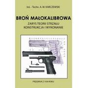 Karczewski A. W. Broń małokalibrowa. Zarys teorii strzału