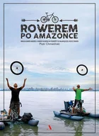 E-booki - literatura faktu - Rowerem po Amazonce. Bracia Dawid Andres i Hubert Kisiński w podróży po największej rzece świata - miniaturka - grafika 1