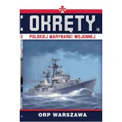 Historia świata - Orp Warszawa Okręty Polskiej Marynarki Wojennej Tom 12 Praca zbiorowa - miniaturka - grafika 1