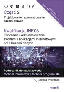 Pokorska Jolanta Kwalifikacja INF.03 Tworzenie i admin. ...cz.2 - Podręczniki dla szkół zawodowych - miniaturka - grafika 1