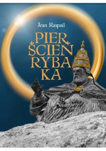 Pierścień Rybaka Jean Raspail - Powieści - miniaturka - grafika 3
