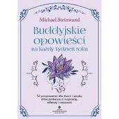 Rozwój osobisty - Buddyjskie opowieści na każdy tydzień roku. 52 przypowieści dla duszy i umysłu, które podarują ci inspirację, refleksję i uważność - miniaturka - grafika 1