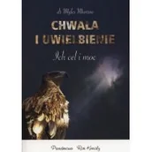 Religia i religioznawstwo - Dobry Skarbiec Chwała i uwielbienie. Ich cel i moc - Myles Munroe - miniaturka - grafika 1