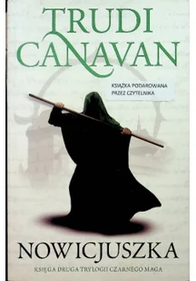 Nowicjuszka Trylogia Czarnego Maga Wyd 4 Trudi Canavan - Fantasy - miniaturka - grafika 2