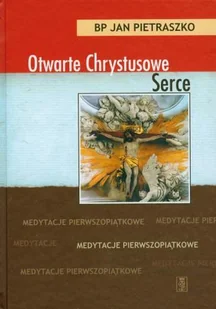 Otwarte Chrystusowe Serce - Religia i religioznawstwo - miniaturka - grafika 1