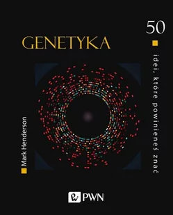50 idei które powinieneś znać GENETYKA Henderson Mark - Nauka - miniaturka - grafika 1