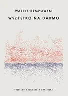 Literatura obyczajowa - Wszystko na darmo - miniaturka - grafika 1