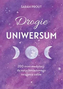 Studio Astropsychologii Drogie Uniwersum. 200 minimedytacji do natychmiastowego osiągania celów - Poradniki psychologiczne - miniaturka - grafika 2