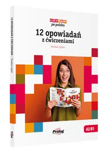 Czytam po polsku 12 opowiadań z ćwiczeniami - Książki obcojęzyczne do nauki języków - miniaturka - grafika 1