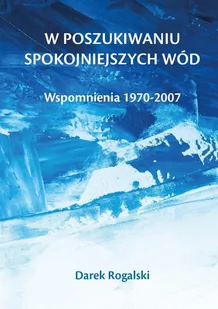 W poszukiwaniu spokojniejszych wód - E-booki - biografie - miniaturka - grafika 1