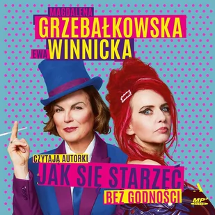 Jak się starzeć bez godności - Audiobooki - literatura piękna - miniaturka - grafika 1