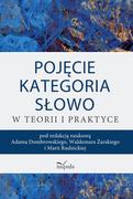 Filologia i językoznawstwo - Impuls Pojęcie - kategoria - słowo w teorii i praktyce Adam Dombrowski, Waldemar Żarski, Maria Rudnicka - miniaturka - grafika 1