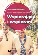 Felietony i reportaże - Zofia Szweda-Lewandowska Opieka nad osobami starszymi. Wspierający i wspierani - miniaturka - grafika 1