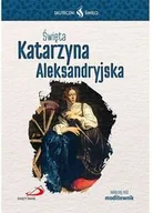 Religia i religioznawstwo - Święta Katarzyna Aleksandryjska. Seria: Skuteczni Święci - miniaturka - grafika 1