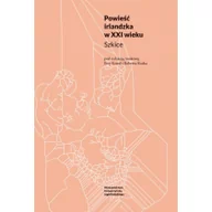 Filologia i językoznawstwo - Wydawnictwo Uniwersytetu Jagiellońskiego Powieść irlandzka w XXI wieku - Ewa Kowal, Robert Kusek - miniaturka - grafika 1