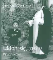 Pamiętniki, dzienniki, listy - Ukłoń się, Jasiu! Prudnikowi - miniaturka - grafika 1