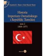 Podręczniki dla szkół wyższych - Dialog Historia Imperium Osmańskiego i Republiki Tureckiej. Tom 2. 1808-1975 - Shaw Stanford J - miniaturka - grafika 1