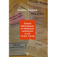 Historia Polski - Atut Ziemie Odzyskane w drukach ulotnych z lat 1945-1948 - Śleziak Marta - miniaturka - grafika 1