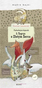Posłuchajcie bajeczki. Tygrys o złotym sercu - Audiobooki dla dzieci i młodzieży - miniaturka - grafika 1