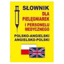 Słownik dla pielęgniarek i personelu medycznego polsko-angielski angielsko-polski - Gordon Jacek - Książki do nauki języka angielskiego - miniaturka - grafika 1