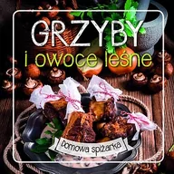 Książki kucharskie - Olesiejuk Sp. z o.o. Grzyby i owoce leśne, Domowa spiżarka - Opracowanie zbiorowe, Opracowanie zbiorowe - miniaturka - grafika 1