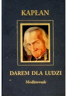 Religia i religioznawstwo - Kapłam Darem Dla Ludzi Modlitewnik - miniaturka - grafika 1